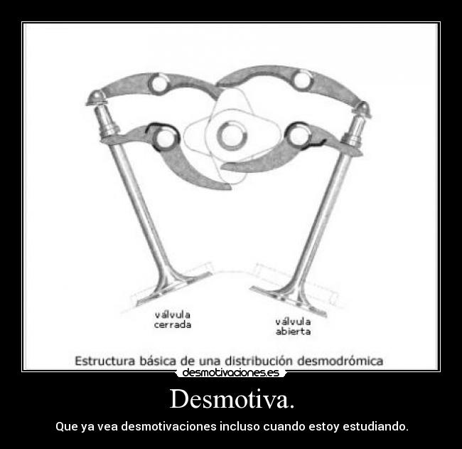 Desmotiva. -
