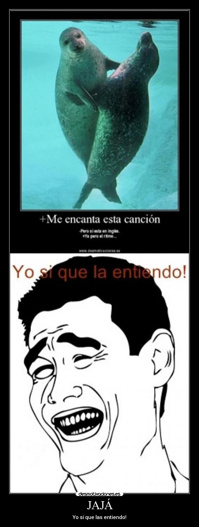 JAJÁ - Yo si que las entiendo!