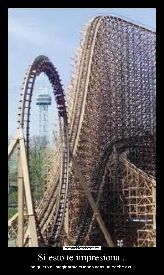 Si esto te impresiona... - 