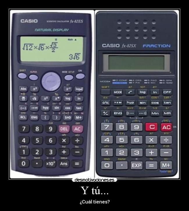 carteles calculadoras casio cual tienes desmotivaciones