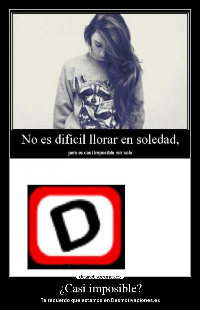 ¿Casi imposible? - Te recuerdo que estamos en Desmotivaciones.es