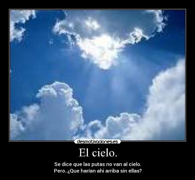 El cielo. -