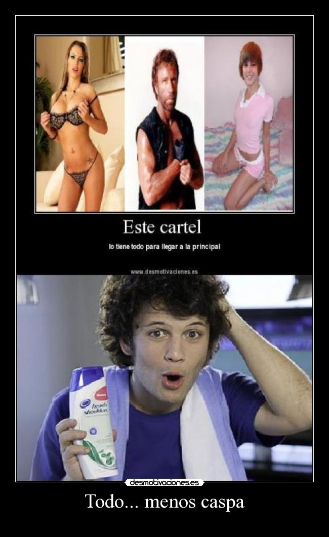 Todo... menos caspa -