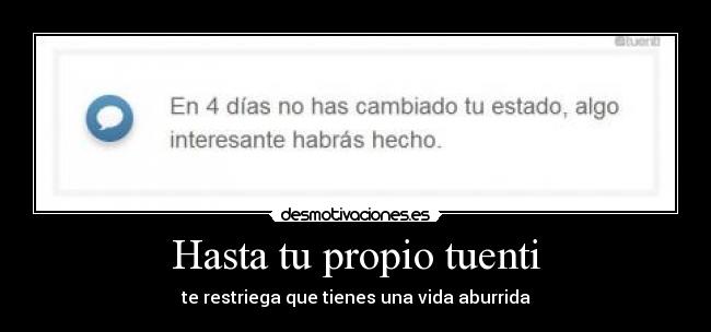 Hasta tu propio tuenti - 