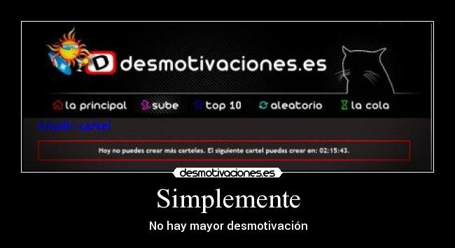 Simplemente - No hay mayor desmotivación