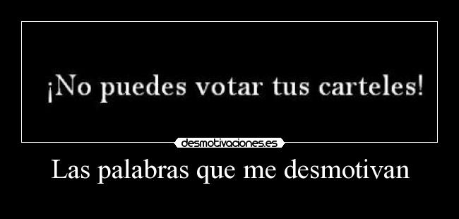 Las palabras que me desmotivan -
