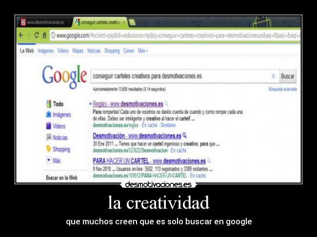 la creatividad - que muchos creen que es solo buscar en google