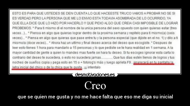 Creo - que se quien me gusta y no me hace falta que eso me diga su inicial