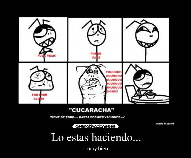 Lo estas haciendo... - ...muy bien