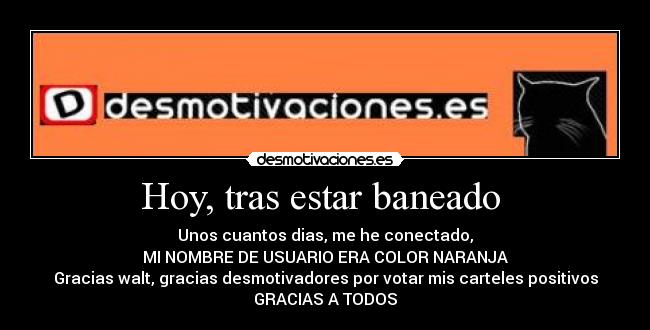 Hoy, tras estar baneado -