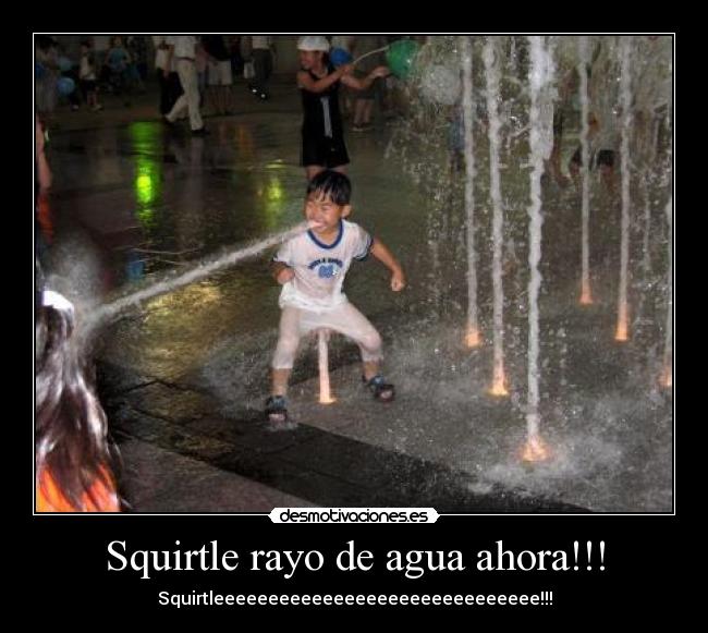 Squirtle rayo de agua ahora!!! - 