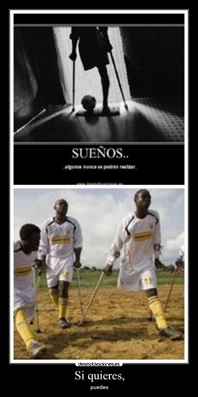 Si quieres, - puedes