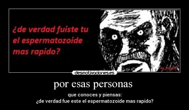 por esas personas -