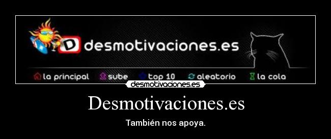 Desmotivaciones.es - También nos apoya.