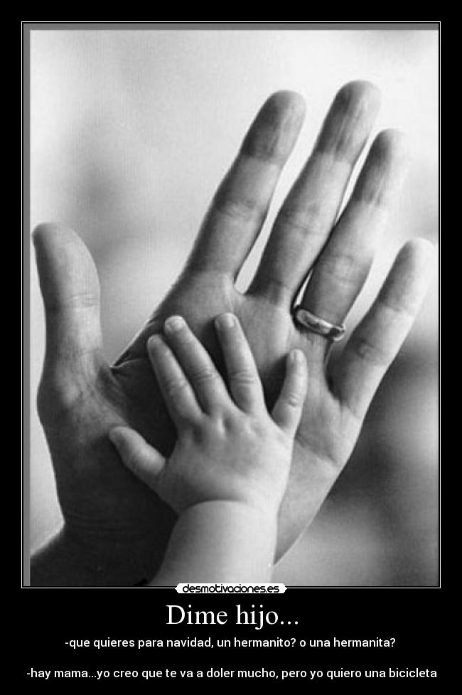 carteles hijodimequieresparanavidadunhermanitoounahermanita desmotivaciones