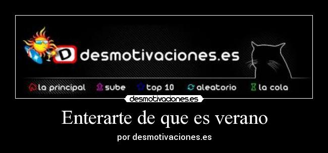 Enterarte de que es verano -