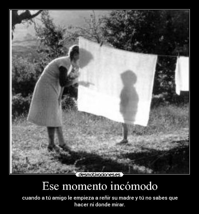 Ese momento incómodo -