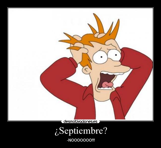 ¿Septiembre? -