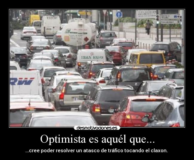 Optimista es aquél que... - 