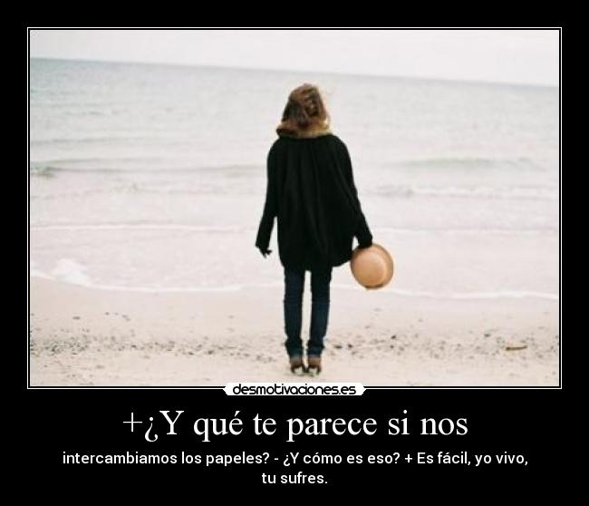 +¿Y qué te parece si nos - 