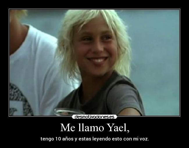 Me llamo Yael, -