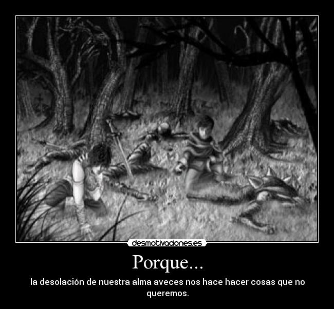 Porque... -