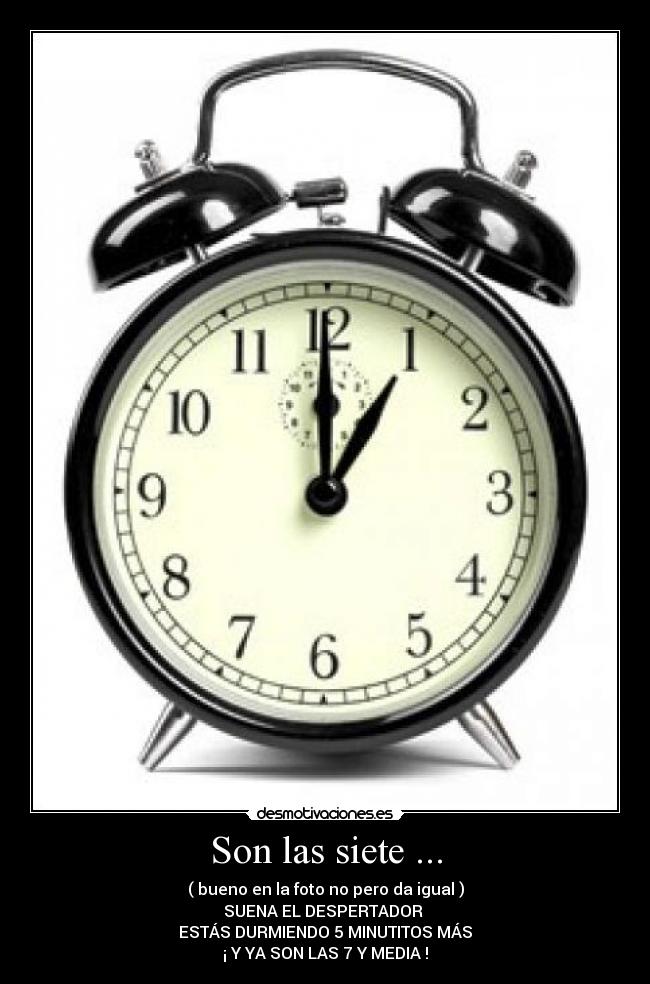 Son las siete ... - 