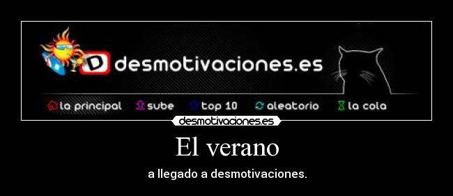 El verano - a llegado a desmotivaciones.
