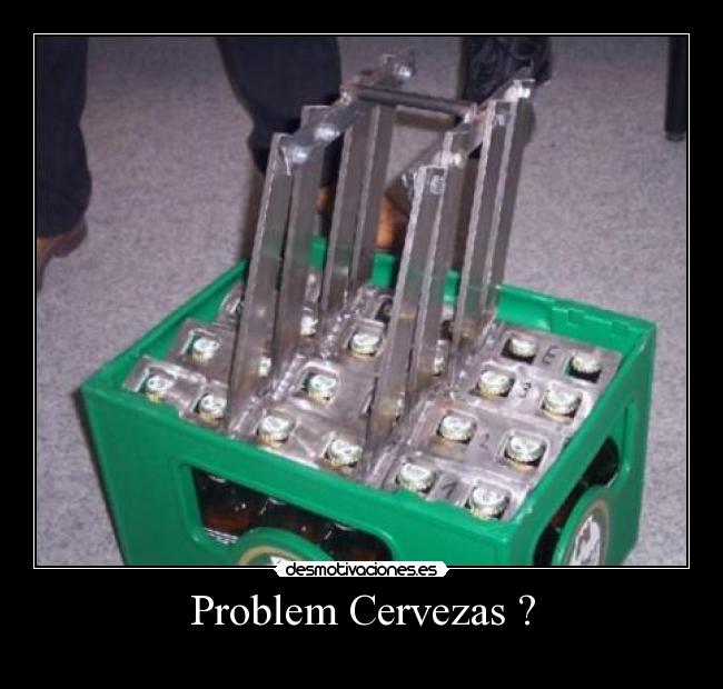 Problem Cervezas ? - 