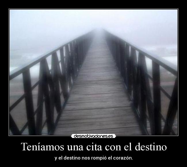 Teníamos una cita con el destino - 
