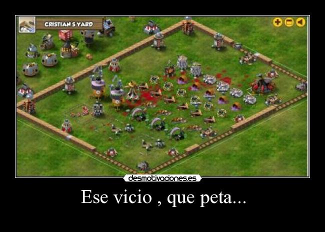 Ese vicio , que peta... -