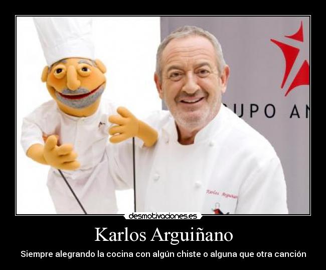 Karlos Arguiñano - Siempre alegrando la cocina con algún chiste o alguna que otra canción