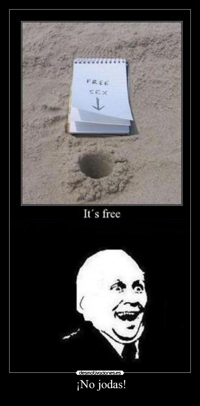 ¡No jodas! -