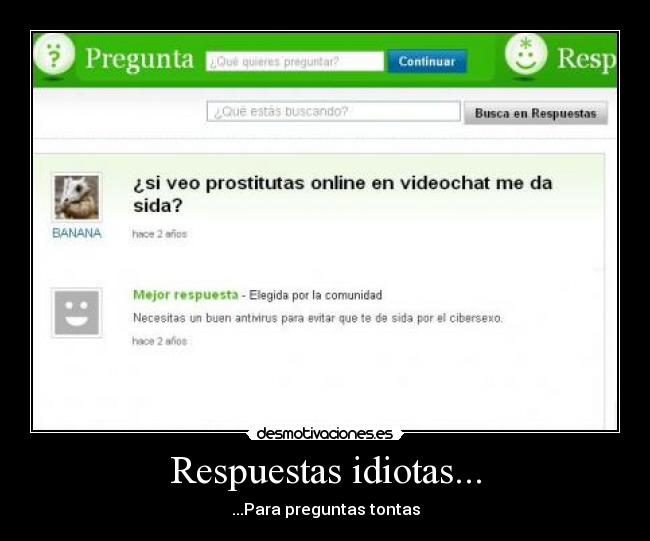Respuestas idiotas... - ...Para preguntas tontas