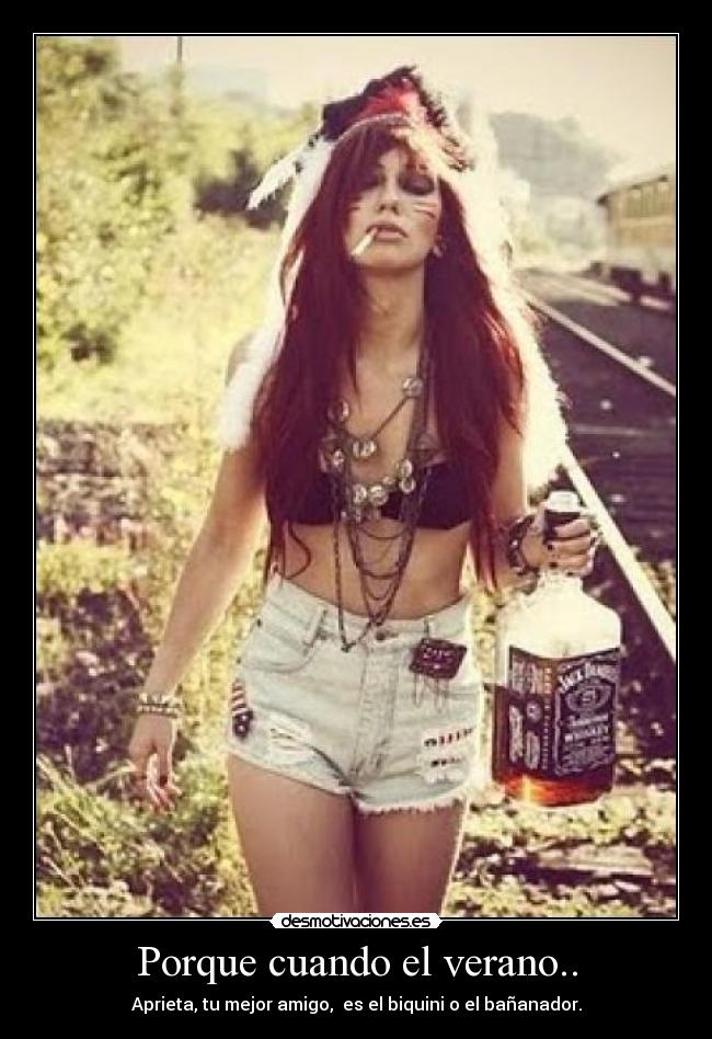 Porque cuando el verano.. - Aprieta, tu mejor amigo, es el biquini o el bañanador.