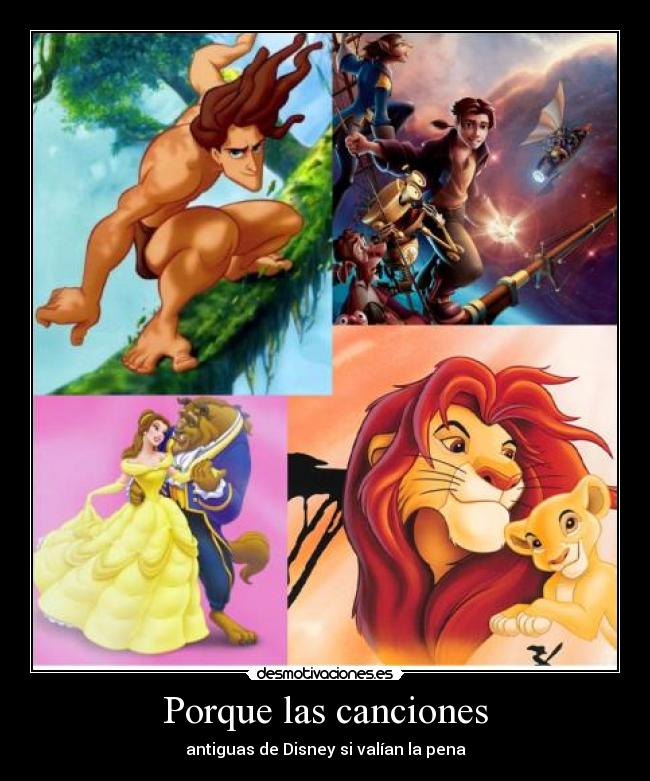 Porque las canciones - antiguas de Disney si valían la pena