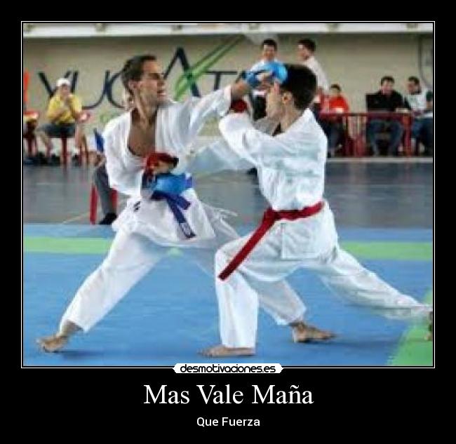 Mas Vale Maña - Que Fuerza