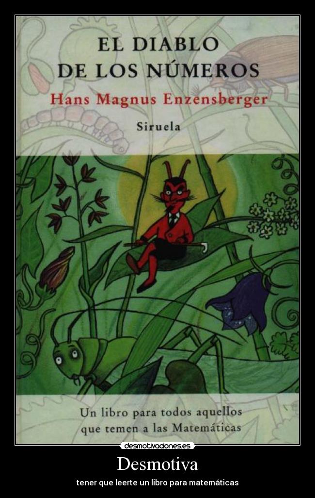 Desmotiva - tener que leerte un libro para matemáticas