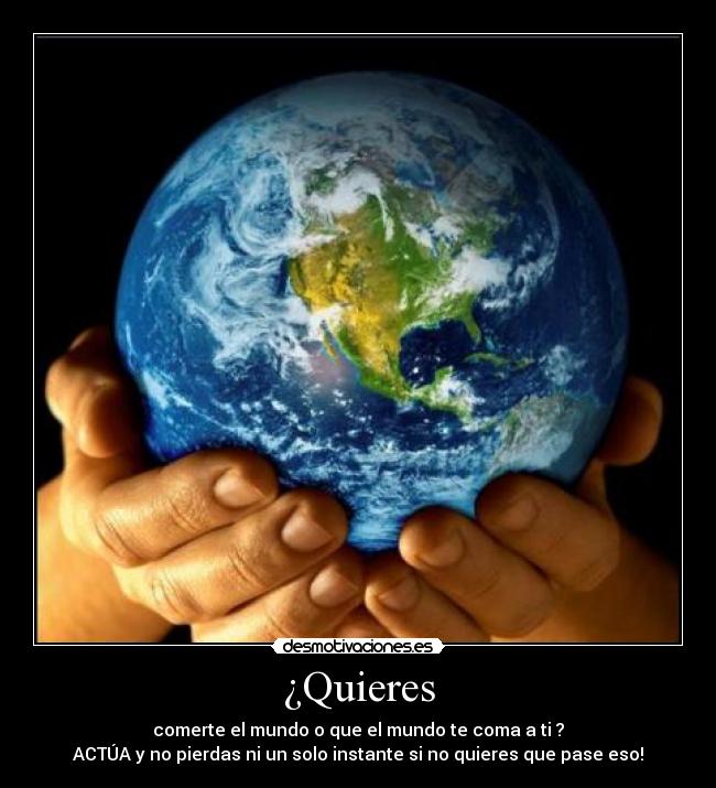 ¿Quieres -