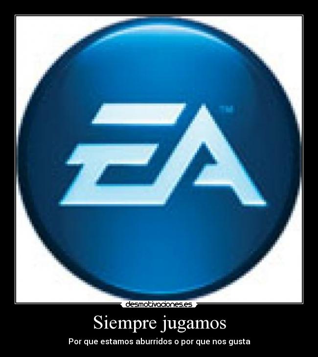 Siempre jugamos - Por que estamos aburridos o por que nos gusta