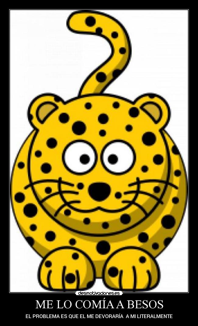 ME LO COMÍA A BESOS - 