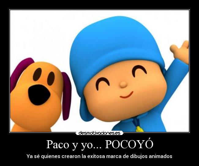 carteles paco pocoyo desmotivaciones