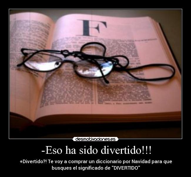 -Eso ha sido divertido!!! -