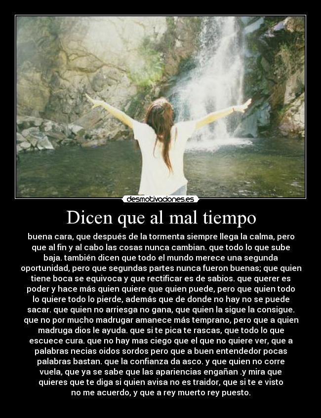 Dicen que al mal tiempo -