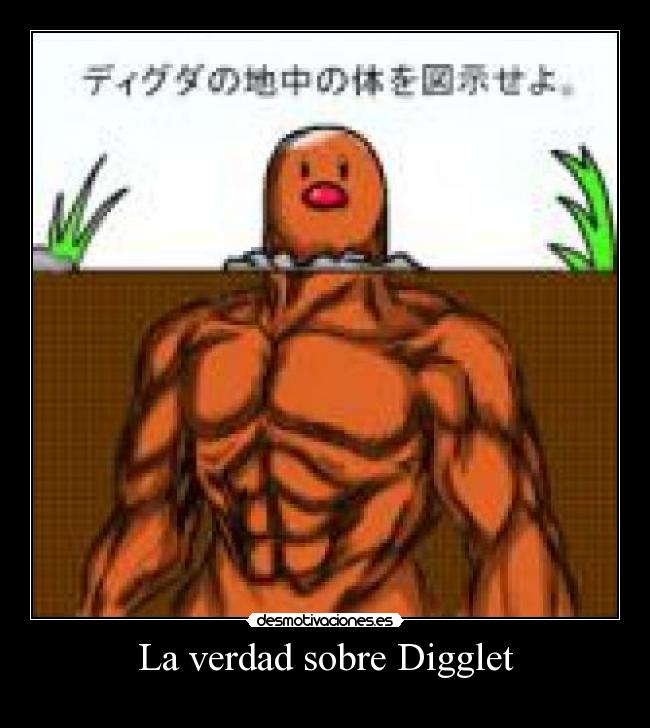 La verdad sobre Digglet -