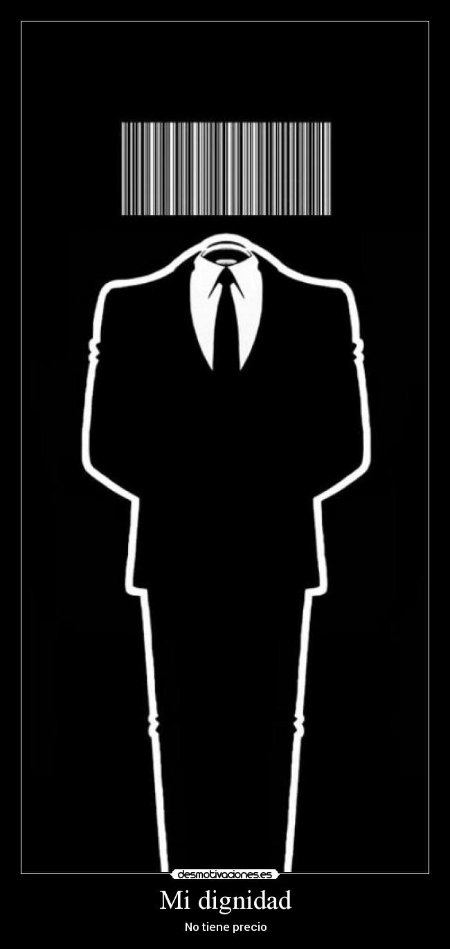Mi dignidad - No tiene precio