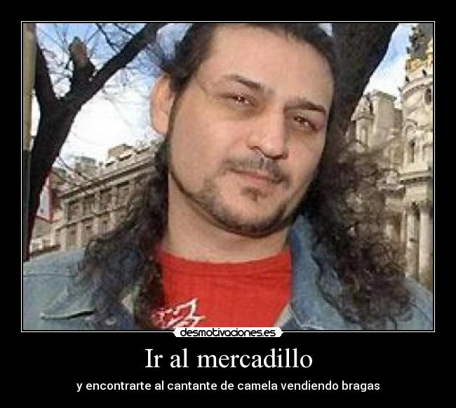 carteles cantante camela mercadillo desmotivaciones