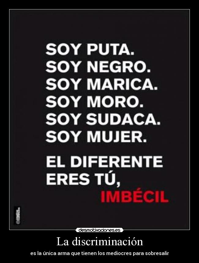 carteles discriminacion desmotivaciones