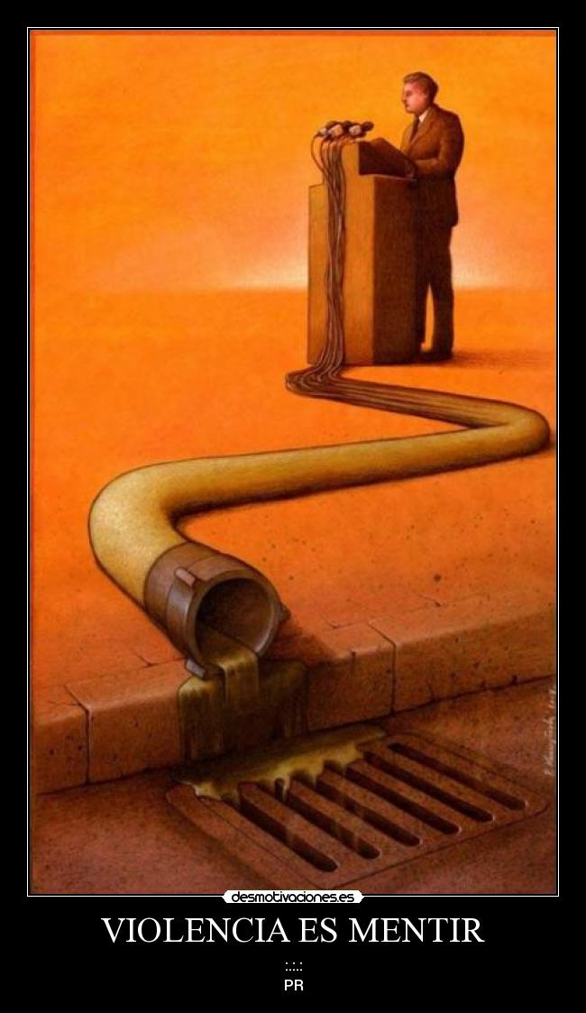 VIOLENCIA ES MENTIR - :.:.:
PR