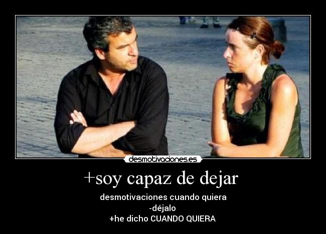 +soy capaz de dejar -